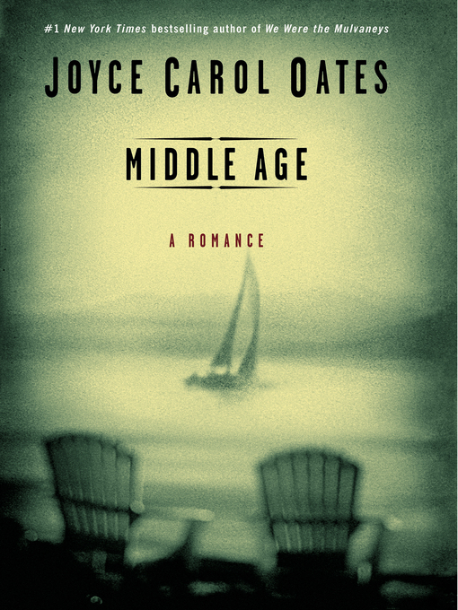 Title details for Middle Age by Joyce Carol Oates - Available